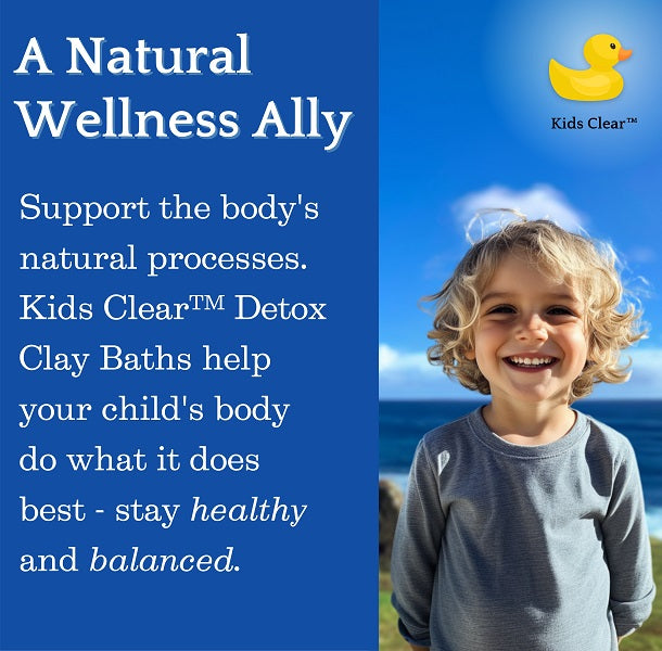 Kids Clear™ Detox Clay Bath | 100% Pure Sodium Bentonite Clay