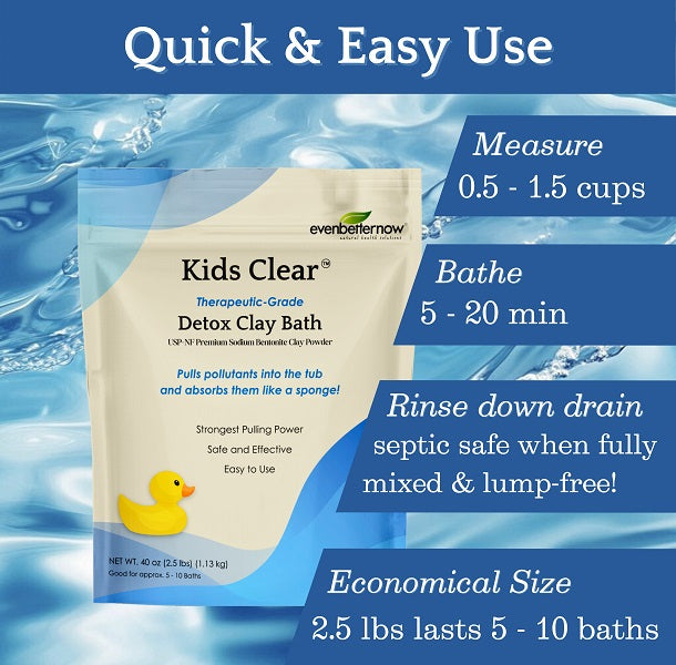 Kids Clear™ Detox Clay Bath | 100% Pure Sodium Bentonite Clay